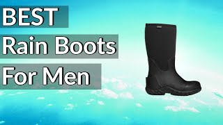 Best Rain Boots for Men Reviews 2023 | Best Budget Avalanche