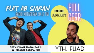 Download lagu FULL NGAKAK ! PLAT AB SIARAN COOL JOCKEY mp3