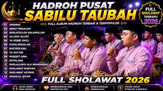 Download lagu FULL ALBUM SHOLAWAT TERBARU HADROH PUSAT SABILU TAUBAH TERBARU 2026 mp3