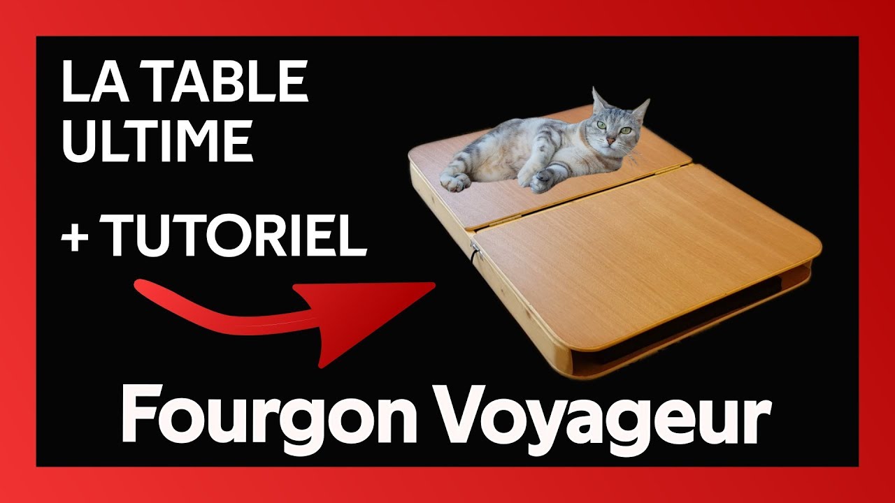 🗜️ LA TABLE ULTIME POUR FOURGON + TUTORIEL POUR FAIRE LA MÊME  (┛ಠ_ಠ)┛彡┻━┻ | Fourgon Voyageur