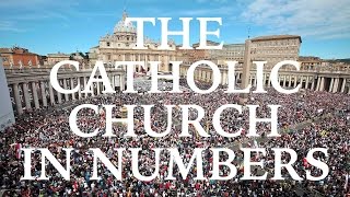 The Catholic Church In Numbers