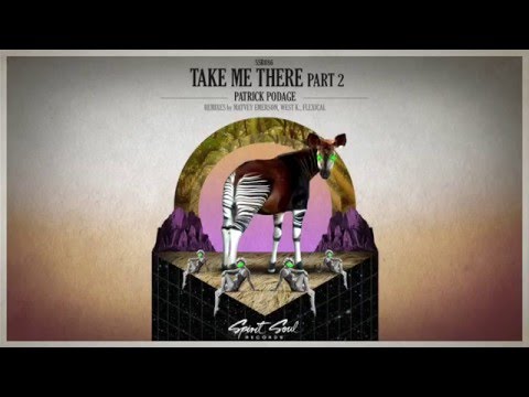 Patrick Podage - Take Me There (West K Remix)