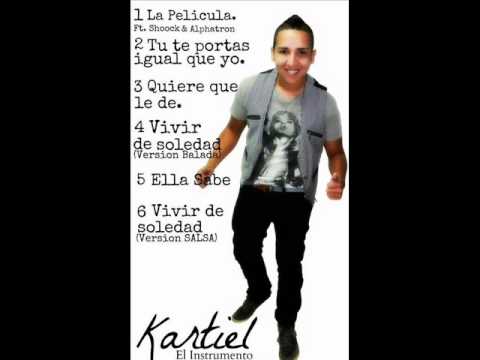 La Pelicula - Kartiel "El Instrumento" Ft. Shoock&Alphatron