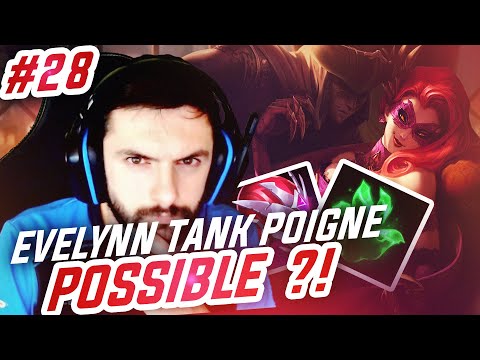 TOP LANE DE A à Z EVELYNN - #28 EVE TANK POIGNE POSSIBLE ?!
