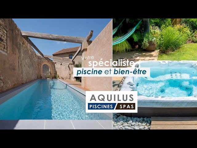 Focus sur le savoir-faire du réseau Aquilus Piscines et Spas en vidéo !