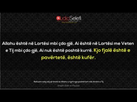 Refuzim ndaj atij që thotë se Allahu u ngrit nga poshtë lart mbi Arshin e Tij