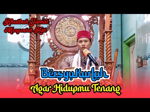 BERSYUKURLAH AGAR HIDUPMU TENANG || KHUTBAH JUM'AT MENYENTUH HATI || USTADZ RANDY SAPUTRA