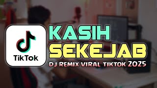 Download lagu DJ KASIH SEKEJAB VIRAL TIKTOK 2025 mp3