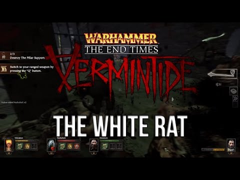 Let's Play Warhammer: End Times - Vermintide [The White Rat]