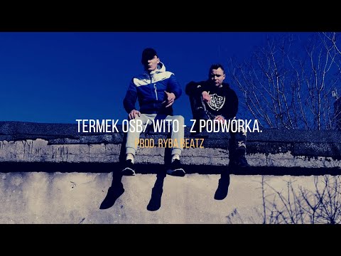 Termek OSB x Wito - Z podwórka prod. (Ryba Beatz)