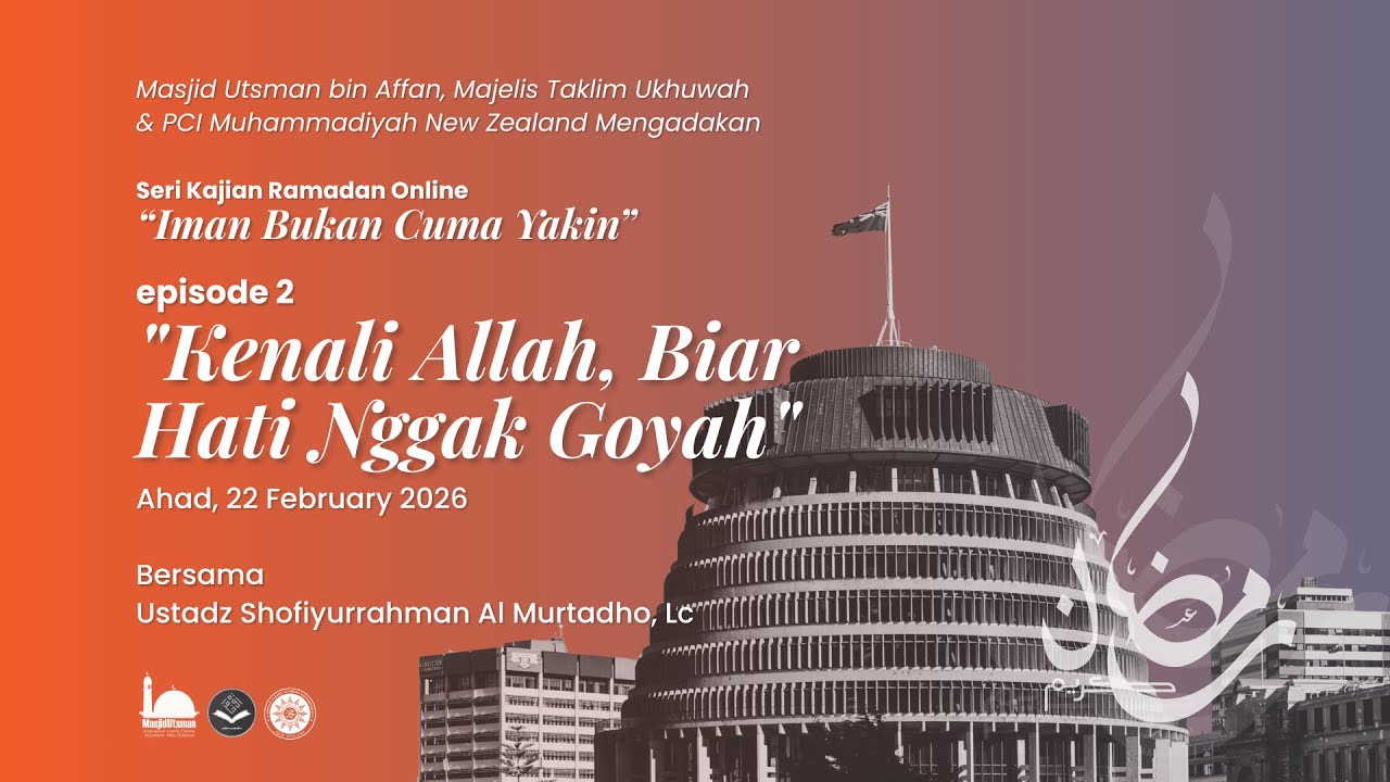 Kenali Allah, Biar Hati Nggak Goyah