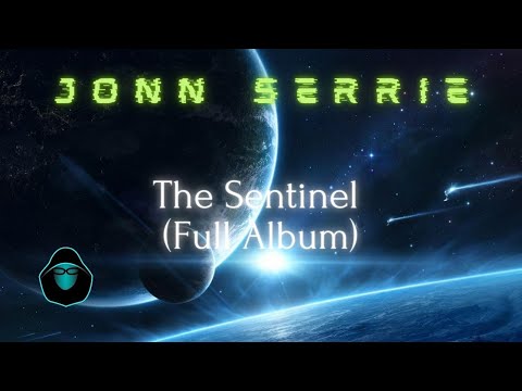 Jonn Serrie - The Sentinel (Full Album)
