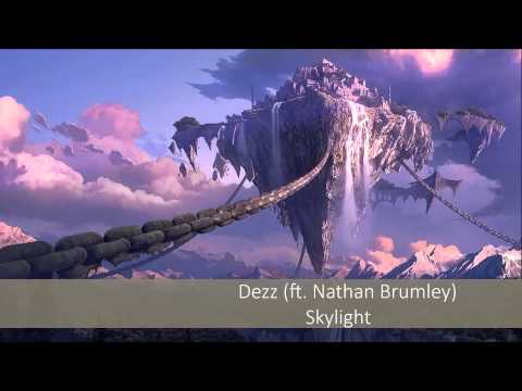 [Electro-House] Dezz - Skylight (ft. Nathan Brumley)