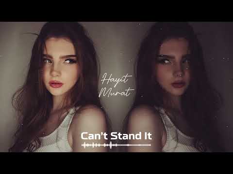 Hayit Murat - Can't Stand It