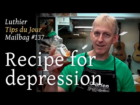 Luthier Tips du Jour Mailbag 137 - Recipe for depression