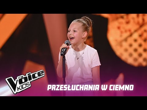 Julia Kołodziejak - „All For Love” - Przesłuchania w ciemno | The Voice Kids Poland 6