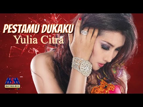 YULIA CITRA - PESTAMU DUKAKU [OFFICIAL MUSIC VIDEO] LYRICS