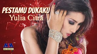 Download lagu YULIA CITRA PESTAMU DUKAKU LYRICS... mp3