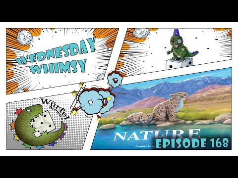 Wednesday Whimsy - Episode 168 - Nature