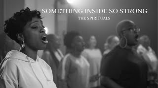 Something Inside So Strong: Live ft Annatoria &amp; Ché Kirah | The Spirituals (Official Music Video)