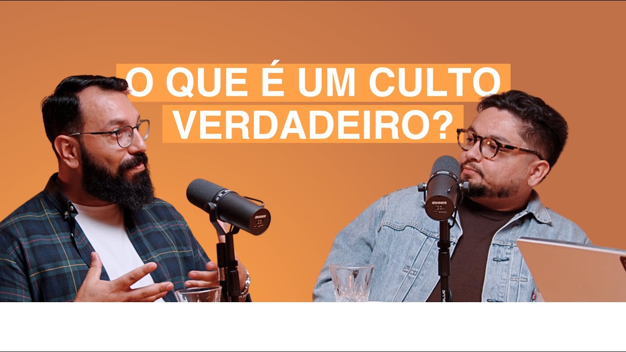 O QUE É UM CULTO VERDADEIRO? ENCONTRO INTENSO COM DEUS