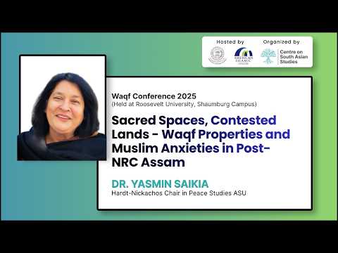 Dr. Yasmin Saikia — Waqf Properties & Muslim Anxieties in Post-NRC Assam