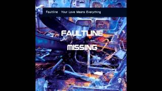 Faultline - Your love means everything (Full Album)