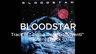 BLOODSTAR - "L'alba Dei Morti Viventi" (Goblin) (Track 6 of 8)
