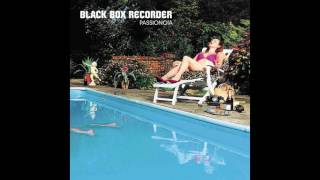 Black Box Recorder - Passionoia (2003) FULL ALBUM