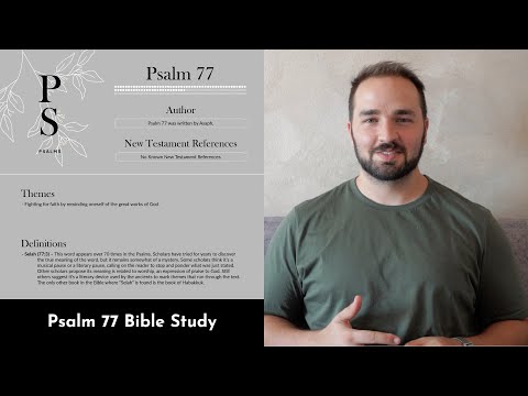 Psalm 77 Summary: 5 Minute Bible Study