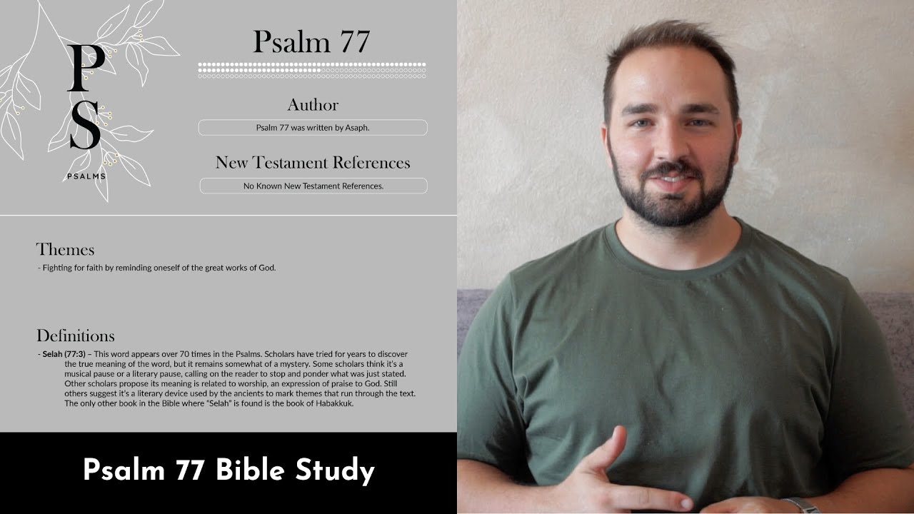 Psalm 77 Summary: 5 Minute Bible Study
