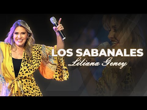 LOS SABANALES - LILIANA GENEY - (En Vivo)