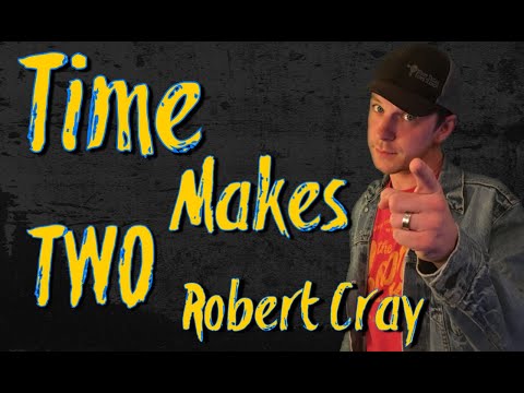 Time Makes Two - Robert Cray Cover, Michael Lee