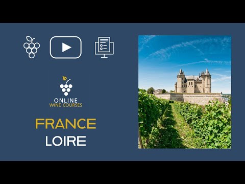 Wines of Loire | France 🍇Online Wine Courses ➡️ with QUIZ