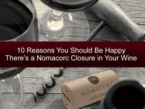 10 Reasons You Should be Happy There's a Nomacorc in Your Wine
