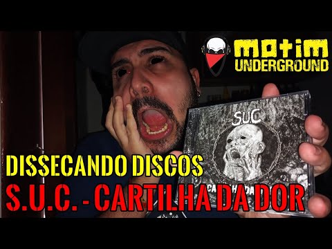 Dissecando Discos #83 - S.U.C. - Cartilha da Dor