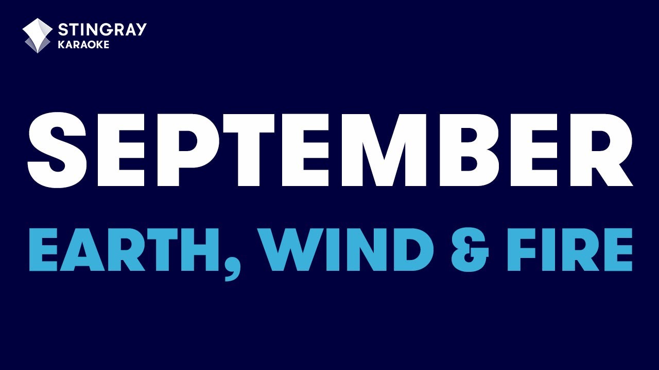 Earth, Wind & Fire - September (Karaoke with Lyrics)