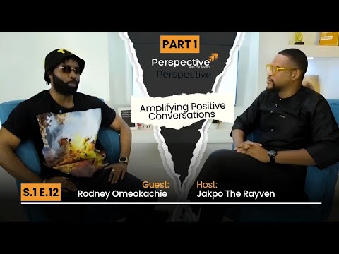 Perspective with The Rayven - Rodney Omeokachie Part 1