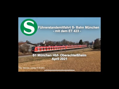 Führerstandsmitfahrt: S1 München Hbf - Oberschleißheim (April 2021)
