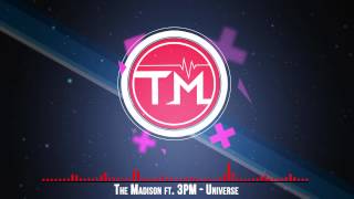 The Madison ft. 3PM - Universe