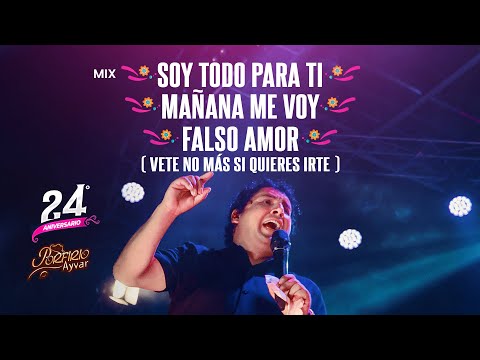 (Tú serás el amor de mi vida) Mix Soy Todo Para Ti, Mañana Me Voy, Falso Amor - Porfirio Ayvar