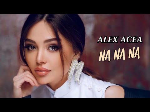 Alex Acea - Na Na Na