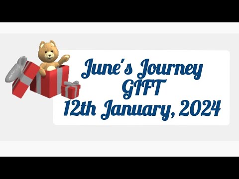 June's Journey Gift 🎁🎁 12th January 2024