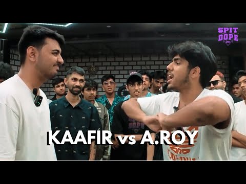 A.Roy vs Kaafir | Rap battle | Spit Dope