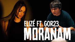 Elizé ft. Gor23 - Moranam (2023)