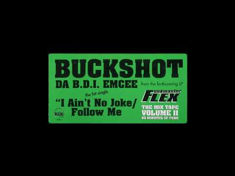 Buckshot - I Ain't No Joke/Follow Me (Funkmaster Flex Video Version)