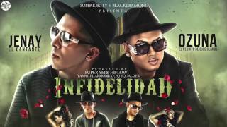 Ozuna &amp; jenay - Infidelidad