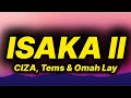 CIZA Tems Omah Lay Isaka II Lyrics