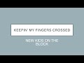 New Kids On The Block | Keepin’ My Fingers Crossed (Lyrics)