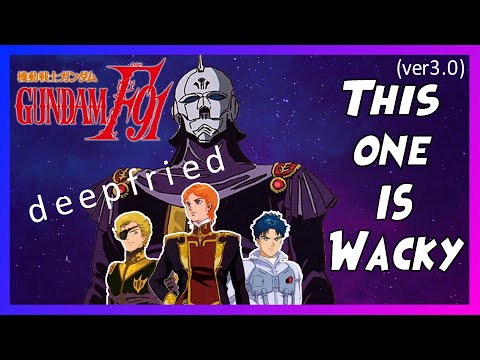 Mobile Suit Gundam F91 | The Gundam Retrospective (v3) (DEEP FRIED)